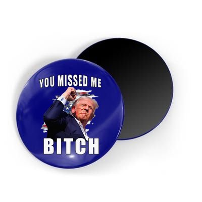 You Missed Bitch Trump Shot Shooting Trump Magnet