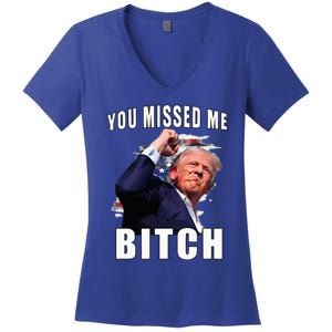 You Missed Bitch Trump Shot Shooting Trump Women's V-Neck T-Shirt