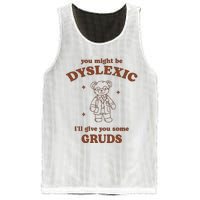 You Might Be Dyslexic ILl Give You Some Gruds Mesh Reversible Basketball Jersey Tank