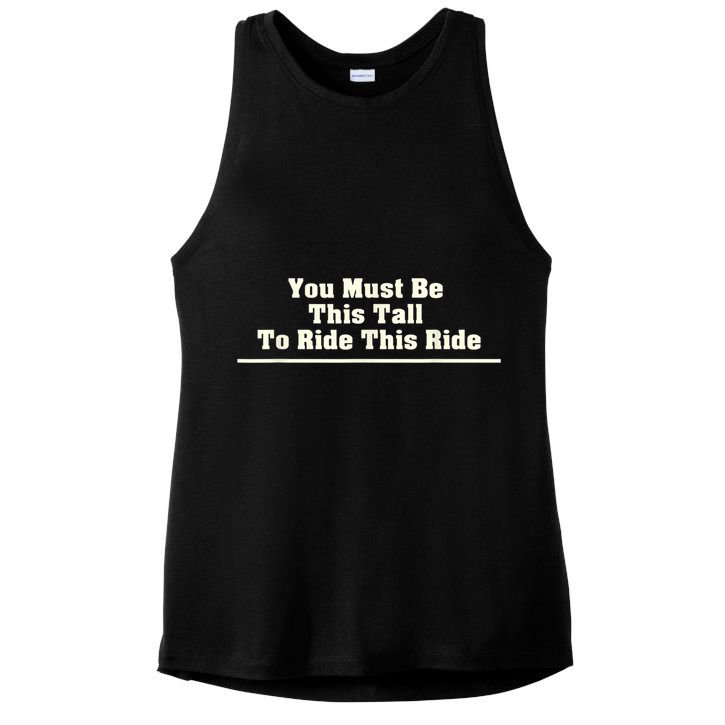 You Must Be This Tall To Ride This Ride Funny Tall Ladies PosiCharge Tri-Blend Wicking Tank