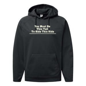 You Must Be This Tall To Ride This Ride Funny Tall Performance Fleece Hoodie