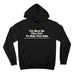 You Must Be This Tall To Ride This Ride Funny Tall Hoodie