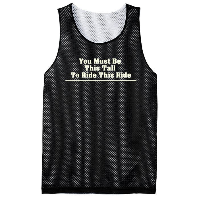 You Must Be This Tall To Ride This Ride Funny Tall Mesh Reversible Basketball Jersey Tank