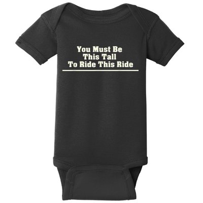 You Must Be This Tall To Ride This Ride Funny Tall Baby Bodysuit