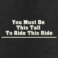 You Must Be This Tall To Ride This Ride Funny Tall Hat