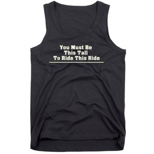 You Must Be This Tall To Ride This Ride Funny Tall Tank Top