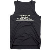 You Must Be This Tall To Ride This Ride Funny Tall Tank Top