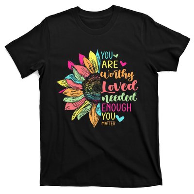 You Matter Be Kind Flower Self Care Tal Health Awareness T-Shirt