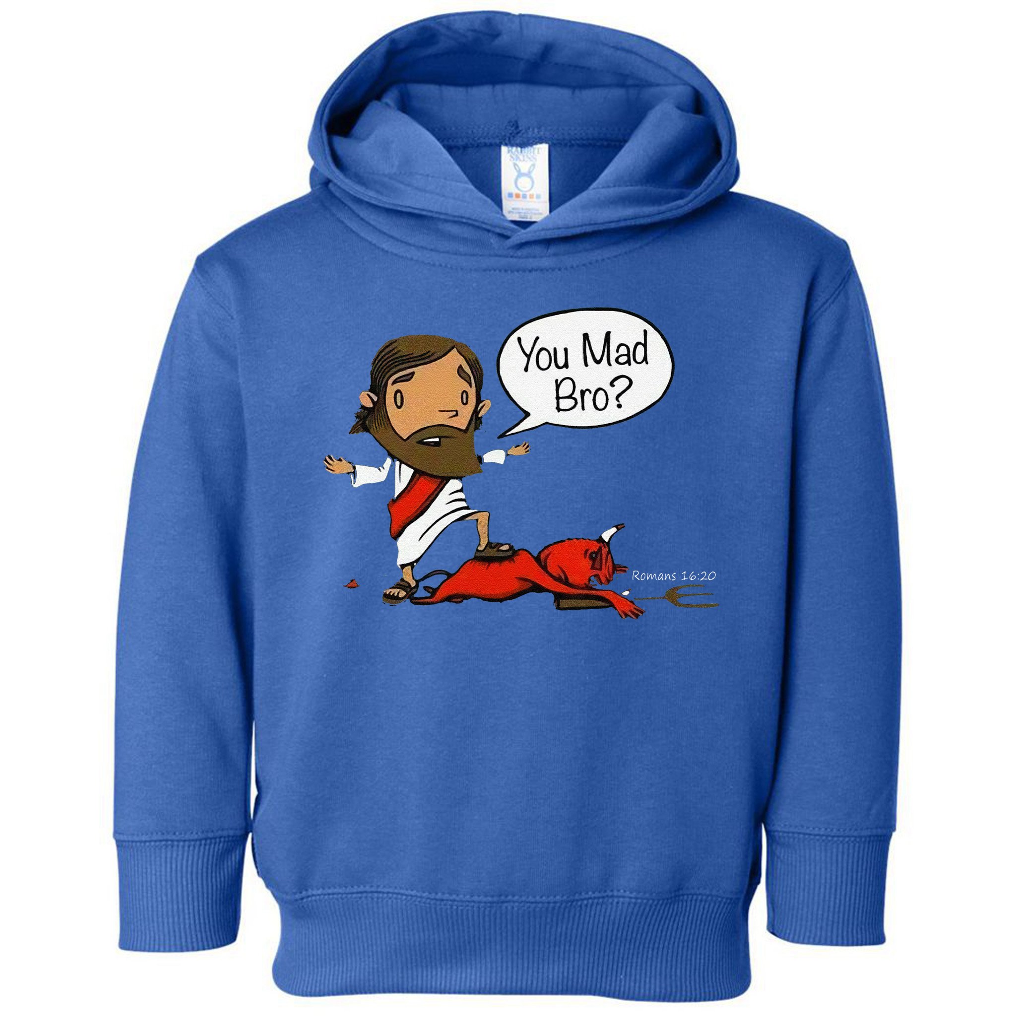 You Mad Bro Funny Jesus Toddler Hoodie