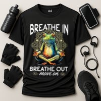 Yoga Meditation Breathe In Breathe Out Move On Cooling Performance Crew T-Shirt