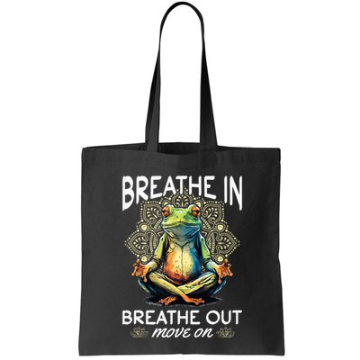 Yoga Meditation Breathe In Breathe Out Move On Bag