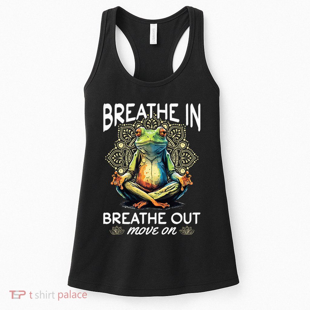 Yoga Meditation Breathe In Breathe Out Move On Womens Tank Top