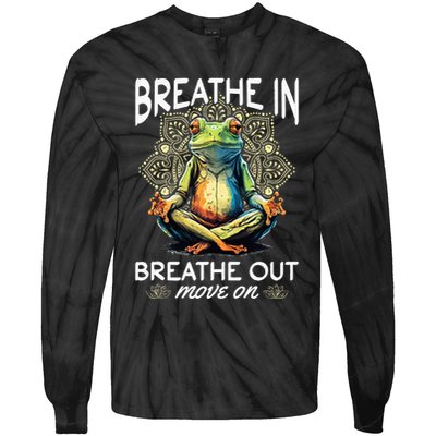 Yoga Meditation Breathe In Breathe Out Move On Tie-Dye Long Sleeve Shirt
