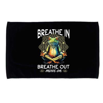 Yoga Meditation Breathe In Breathe Out Move On Microfiber Hand Towel
