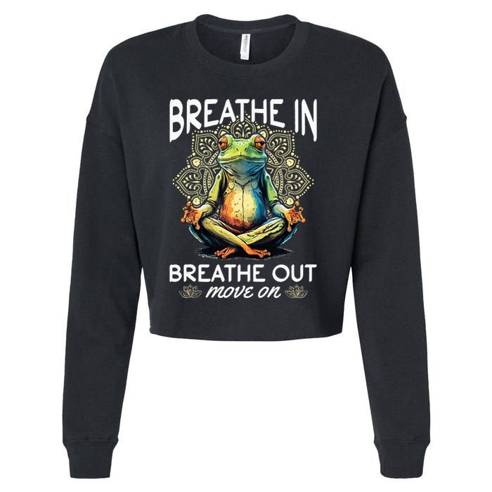 Yoga Meditation Breathe In Breathe Out Move On Cropped Pullover Crew