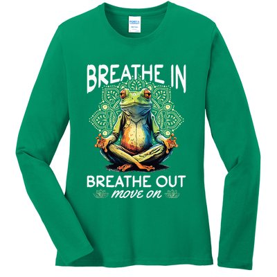 Yoga Meditation Breathe In Breathe Out Move On Ladies Long Sleeve Shirt