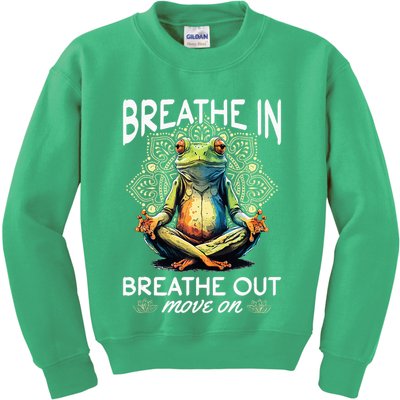 Yoga Meditation Breathe In Breathe Out Move On Kids Sweatshirt