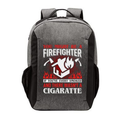 You Might Be A Firefighter If You've Every Smoked Vector Backpack