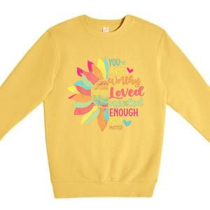 You Matter Be Kind Flower Self Care Mental Health Awareness Premium Crewneck Sweatshirt