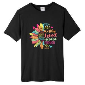 You Matter Be Kind Flower Self Care Mental Health Awareness Tall Fusion ChromaSoft Performance T-Shirt