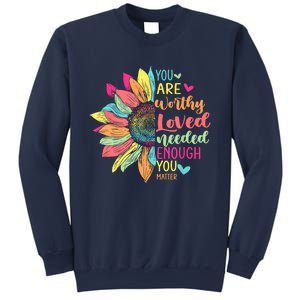 You Matter Be Kind Flower Self Care Mental Health Awareness Sweatshirt