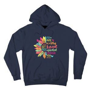 You Matter Be Kind Flower Self Care Mental Health Awareness Tall Hoodie