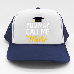 You May Call Me Master Degree Graduation Graduated Him Her Trucker Hat