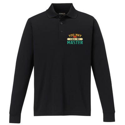 You May Call Me Master College Graduation Graduate Performance Long Sleeve Polo