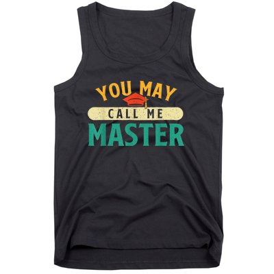 You May Call Me Master College Graduation Graduate Tank Top