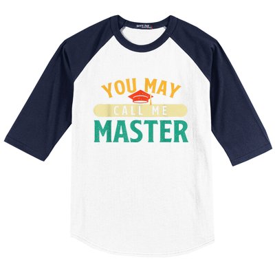 You May Call Me Master College Graduation Graduate Baseball Sleeve Shirt