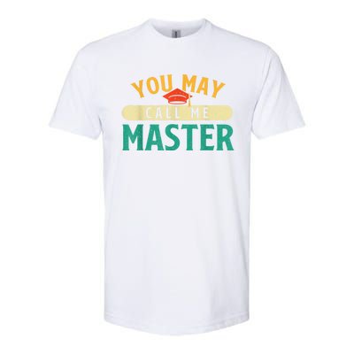 You May Call Me Master College Graduation Graduate Softstyle CVC T-Shirt