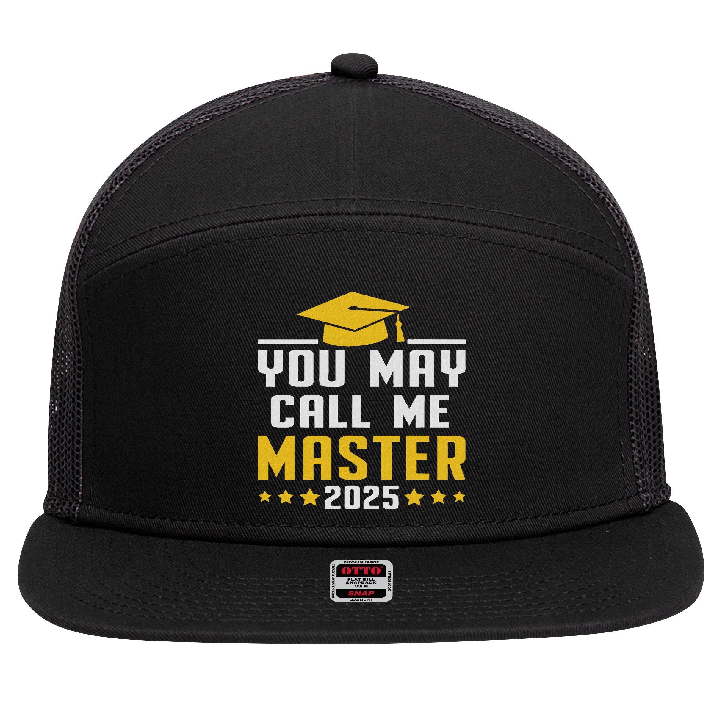 You May Call Me Master 2025 Degree Graduation 7 Panel Mesh Trucker Snapback Hat