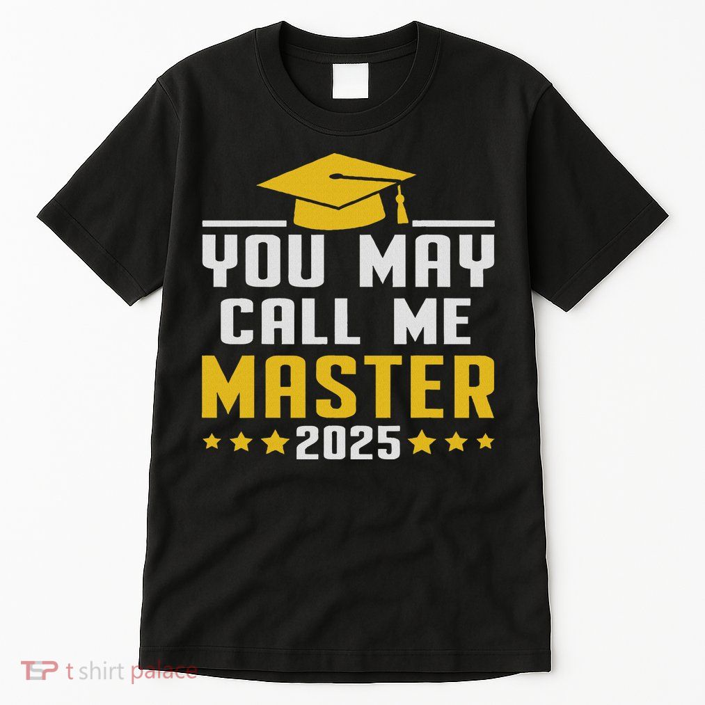 You May Call Me Master 2025 Degree Graduation Tall T-Shirt