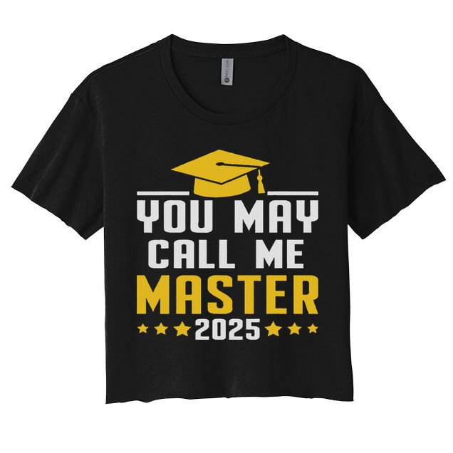 You May Call Me Master 2025 Degree Graduation Women's Crop Top Tee