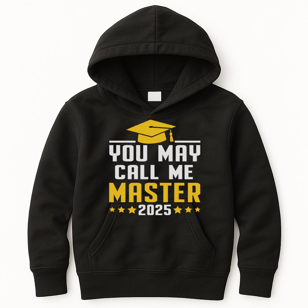 You May Call Me Master 2025 Degree Graduation Kids Hoodie
