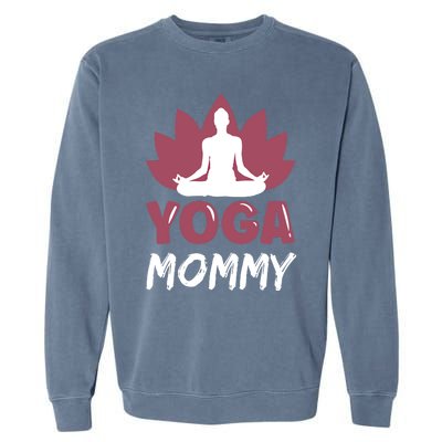 Yoga Mommy Cute Hobby Meditation Lover Mom Mother Mama Gift Garment-Dyed Sweatshirt