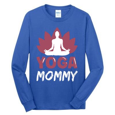 Yoga Mommy Cute Hobby Meditation Lover Mom Mother Mama Gift Tall Long Sleeve T-Shirt