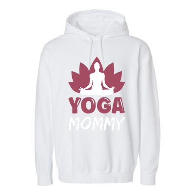 Yoga Mommy Cute Hobby Meditation Lover Mom Mother Mama Gift Garment-Dyed Fleece Hoodie