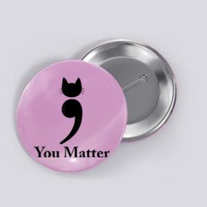 You Matter Cat Suicide Prevention Awareness Be Strong Button