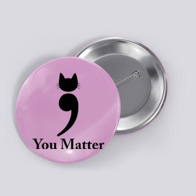 You Matter Cat Suicide Prevention Awareness Be Strong Button