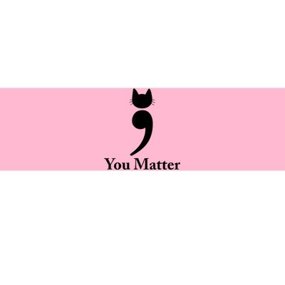 You Matter Cat Suicide Prevention Awareness Be Strong Bumper Sticker