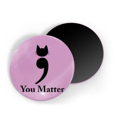 You Matter Cat Suicide Prevention Awareness Be Strong Magnet