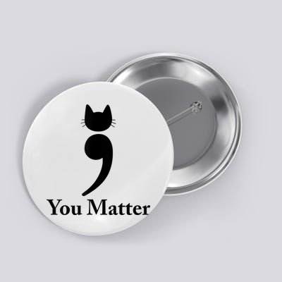 You Matter Cat Suicide Prevention Awareness Be Strong Button