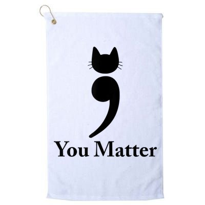 You Matter Cat Suicide Prevention Awareness Be Strong Golf Towel