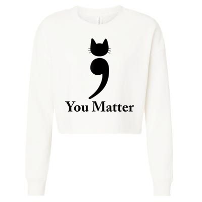 You Matter Cat Suicide Prevention Awareness Be Strong Cropped Pullover Crew