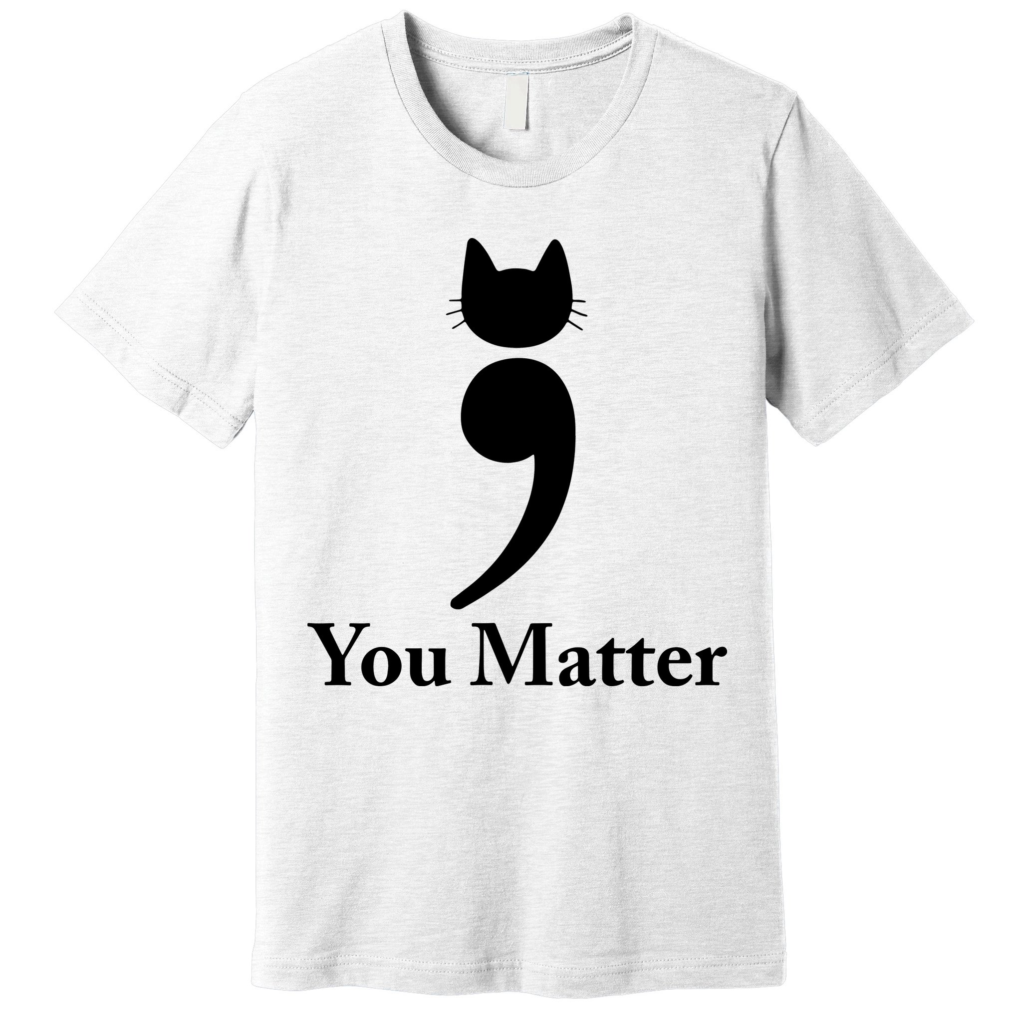You Matter Cat Suicide Prevention Awareness Be Strong Premium T-Shirt