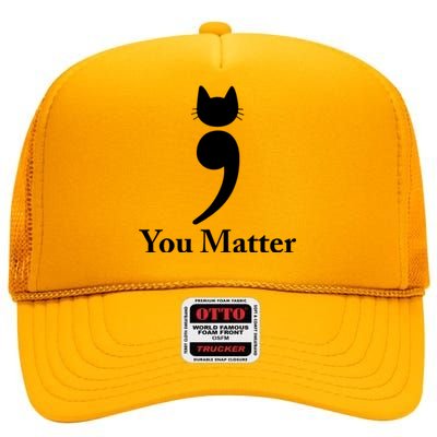 You Matter Cat Suicide Prevention Awareness Be Strong High Crown Mesh Back Trucker Hat