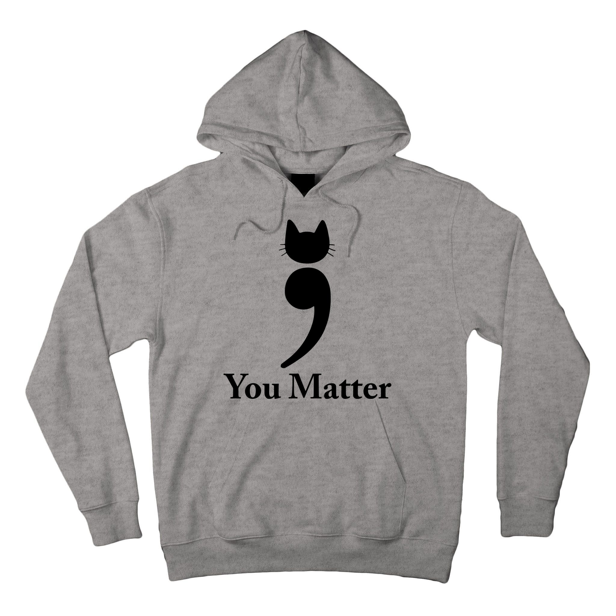 You Matter Cat Suicide Prevention Awareness Be Strong Tall Hoodie
