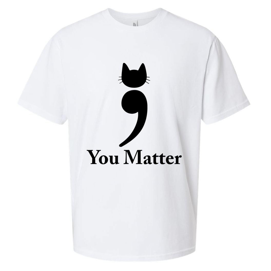 You Matter Cat Suicide Prevention Awareness Be Strong Sueded Cloud Jersey T-Shirt