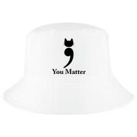 You Matter Cat Suicide Prevention Awareness Be Strong Cool Comfort Performance Bucket Hat